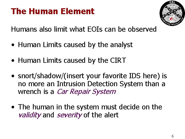 The Human Element Humans also limit what EOIs can be observed • Human Limits The Human Element Humans also limit what EOIs can be observed • Human Limits