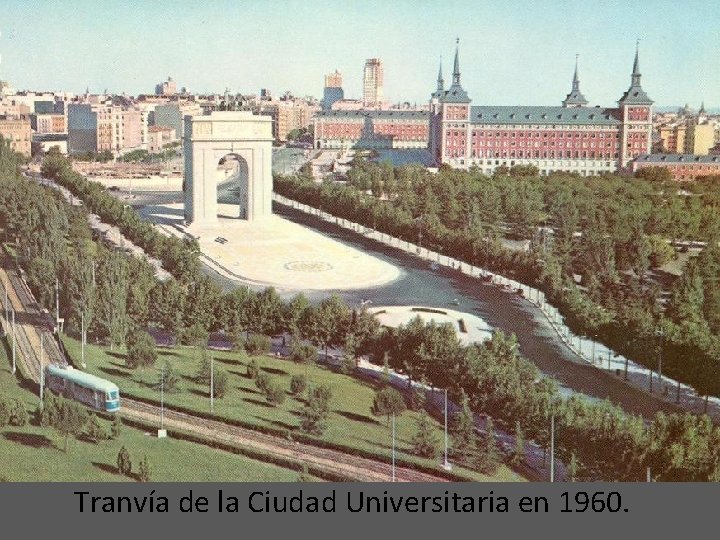 Tranvía de la Ciudad Universitaria en 1960. 