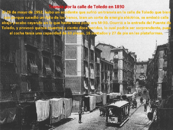 Tranvía por la calle de Toledo en 1890 El 28 de mayo de 1952,