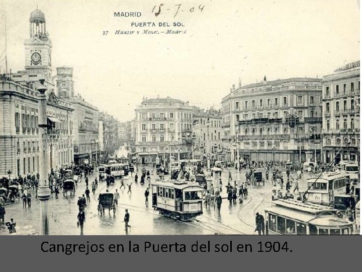 Cangrejos en la Puerta del sol en 1904. 