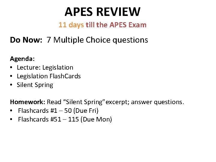 APES REVIEW 11 days till the APES Exam Do Now: 7 Multiple Choice questions