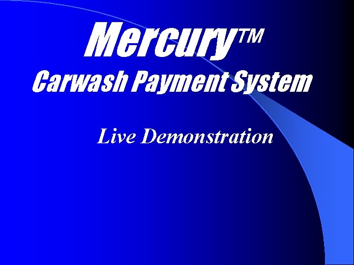 Mercury™ Carwash Payment System Live Demonstration 