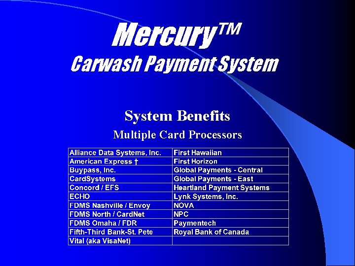 Mercury™ Carwash Payment System Benefits Multiple Card Processors 