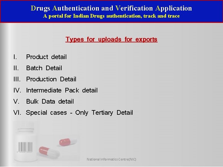Drugs Authentication and Verification Application A portal for Indian Drugs authentication, track and trace