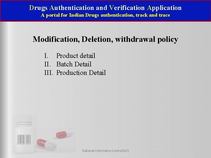 Drugs Authentication and Verification Application A portal for Indian Drugs authentication, track and trace