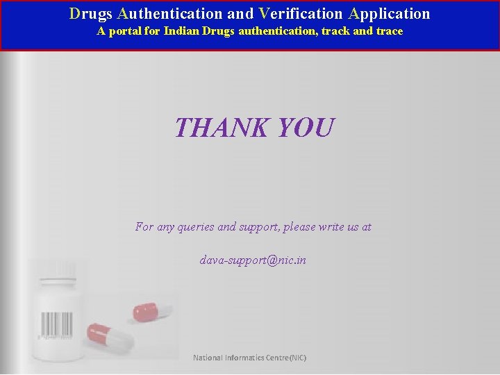 Drugs Authentication and Verification Application A portal for Indian Drugs authentication, track and trace
