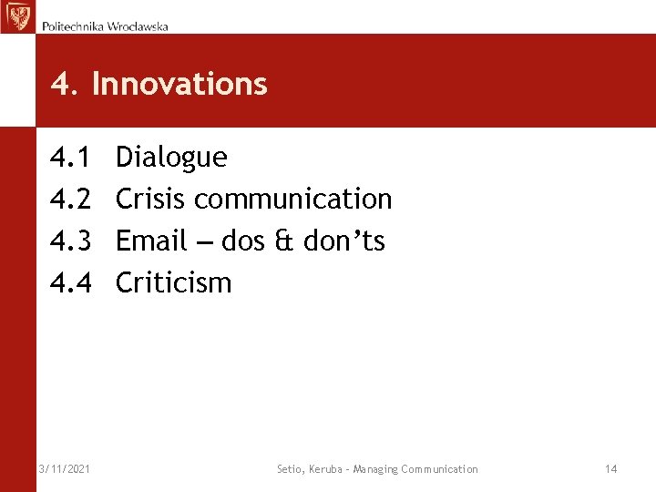 4. Innovations 4. 1 4. 2 4. 3 4. 4 3/11/2021 Dialogue Crisis communication