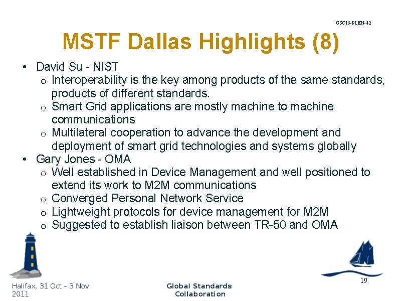 GSC 16 -PLEN-42 MSTF Dallas Highlights (8) • David Su - NIST o Interoperability