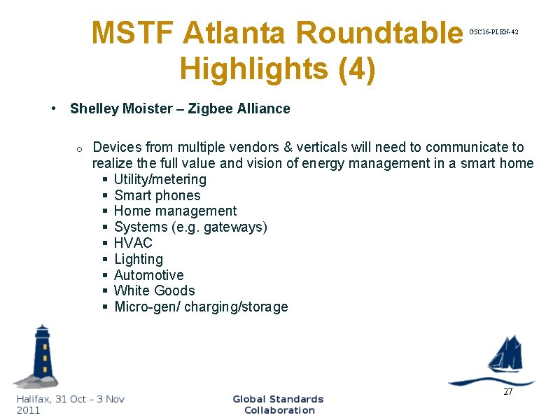 MSTF Atlanta Roundtable Highlights (4) GSC 16 -PLEN-42 • Shelley Moister – Zigbee Alliance