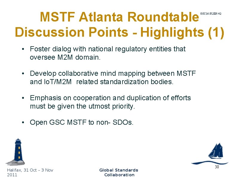 MSTF Atlanta Roundtable Discussion Points - Highlights (1) GSC 16 -PLEN-42 • Foster dialog