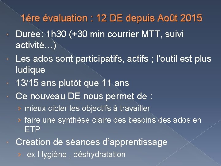 1ére évaluation : 12 DE depuis Août 2015 Durée: 1 h 30 (+30 min