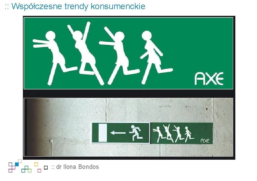 : : Współczesne trendy konsumenckie : : dr Ilona Bondos 