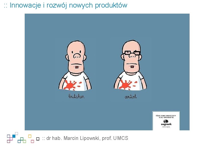 : : Innowacje i rozwój nowych produktów : : dr hab. Marcin Lipowski, prof.