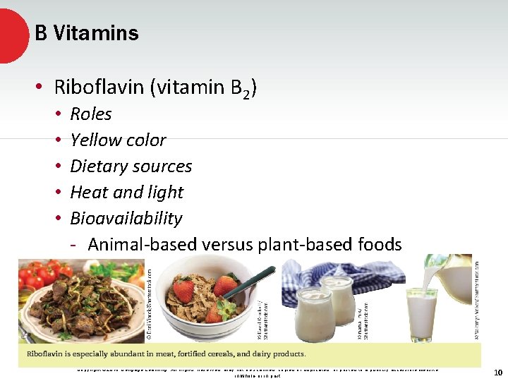 B Vitamins • Riboflavin (vitamin B 2) • • • Roles Yellow color Dietary