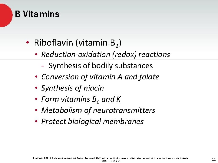 B Vitamins • Riboflavin (vitamin B 2) • Reduction-oxidation (redox) reactions - Synthesis of