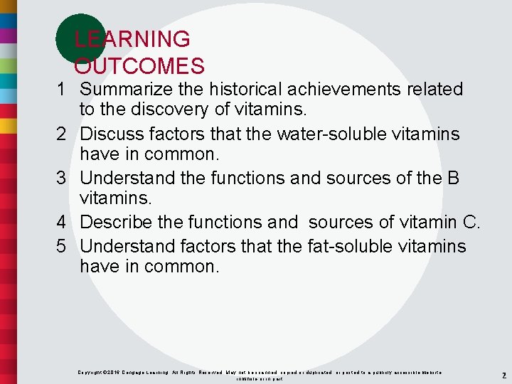 LEARNING OUTCOMES 1 Summarize the historical achievements related to the discovery of vitamins. 2