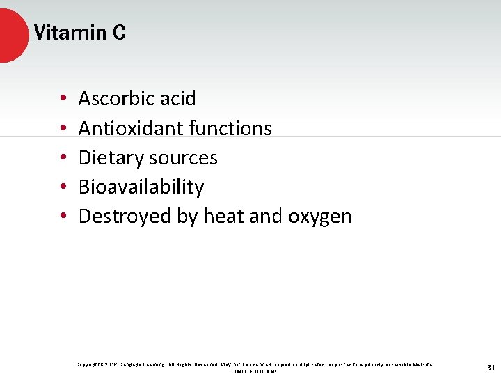 Vitamin C • • • Ascorbic acid Antioxidant functions Dietary sources Bioavailability Destroyed by