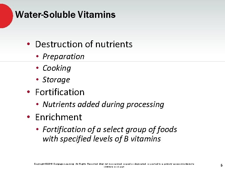 Water-Soluble Vitamins • Destruction of nutrients • Preparation • Cooking • Storage • Fortification