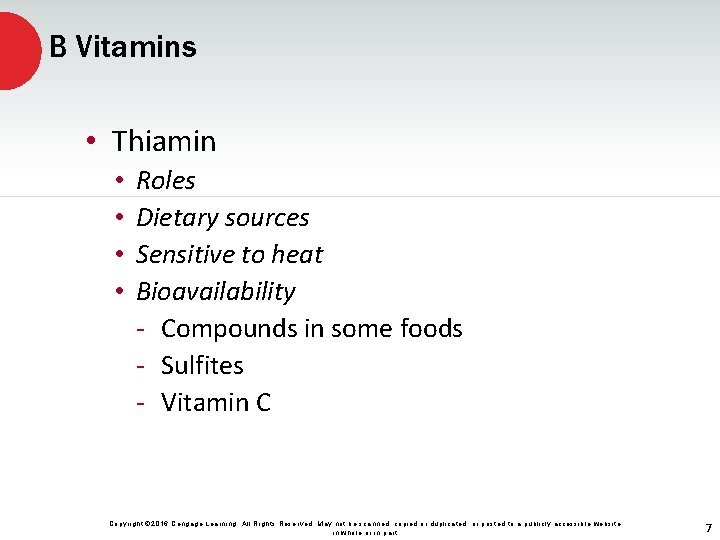 B Vitamins • Thiamin • • Roles Dietary sources Sensitive to heat Bioavailability -