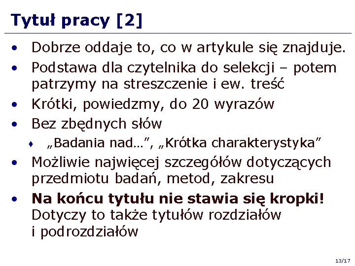 Tytuł pracy [2] • Dobrze oddaje to, co w artykule się znajduje. • Podstawa