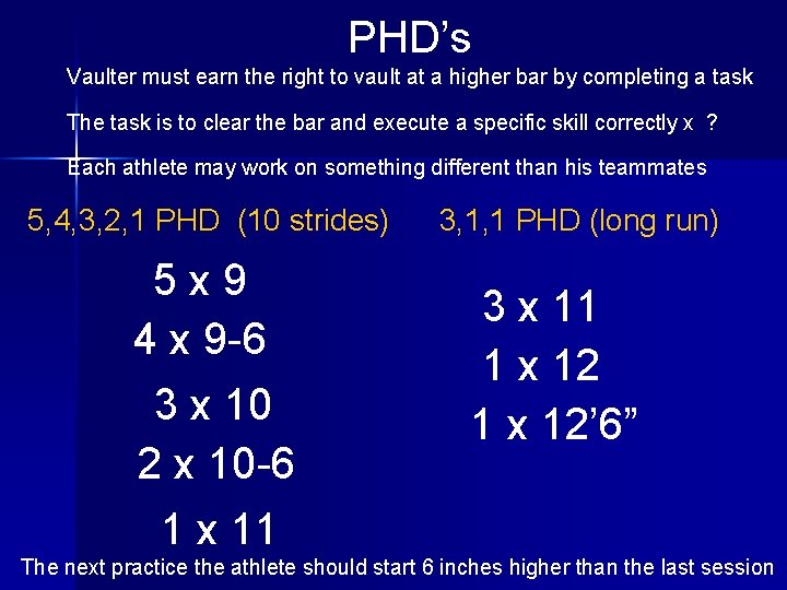 PHD’s Vaulter must earn the right to vault at a higher bar by completing