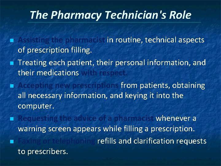 The Pharmacy Technician's Role n n n Assisting the pharmacist in routine, technical aspects