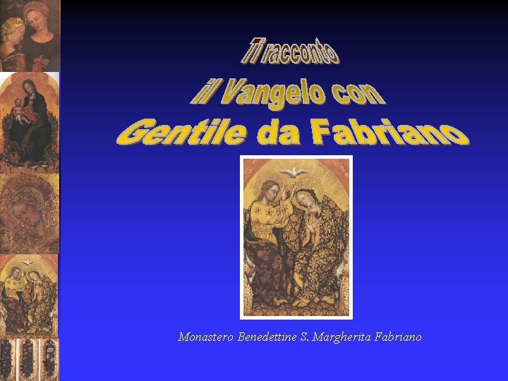 Monastero Benedettine S. Margherita Fabriano 