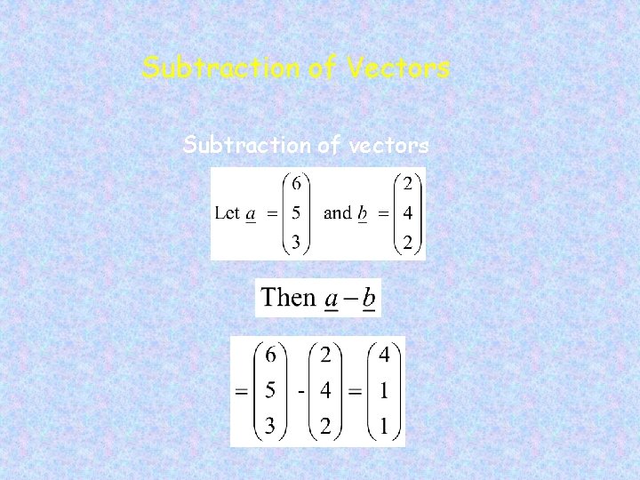 Subtraction of Vectors Subtraction of vectors 