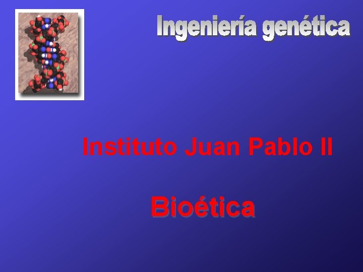 Instituto Juan Pablo II Bioética 