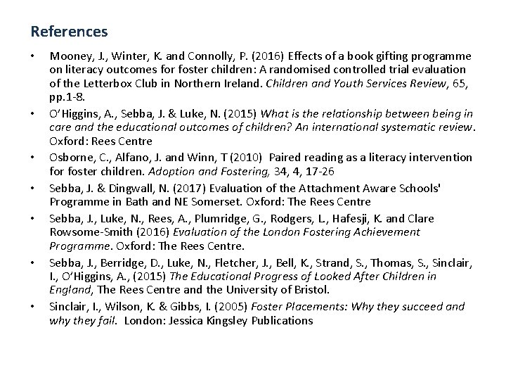 References • • Mooney, J. , Winter, K. and Connolly, P. (2016) Effects of