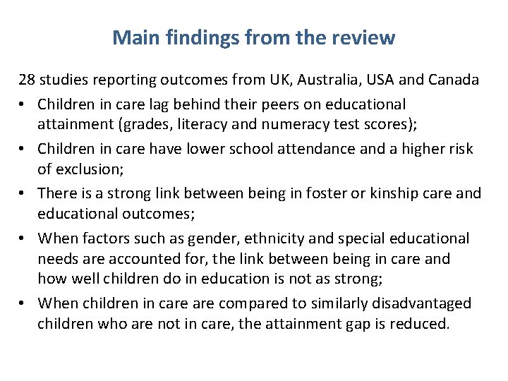 Main findings from the review 28 studies reporting outcomes from UK, Australia, USA and