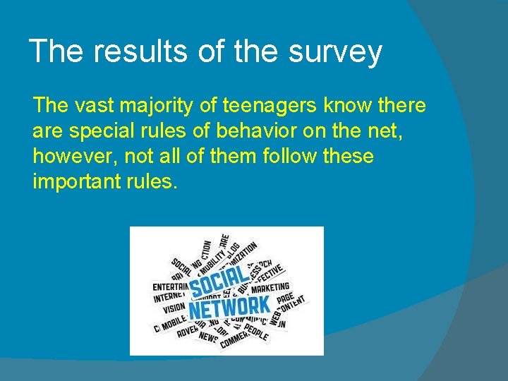 The results of the survey The vast majority of teenagers know there are special