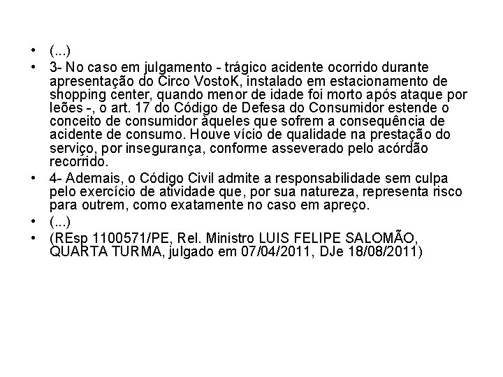  • (. . . ) • 3 - No caso em julgamento -