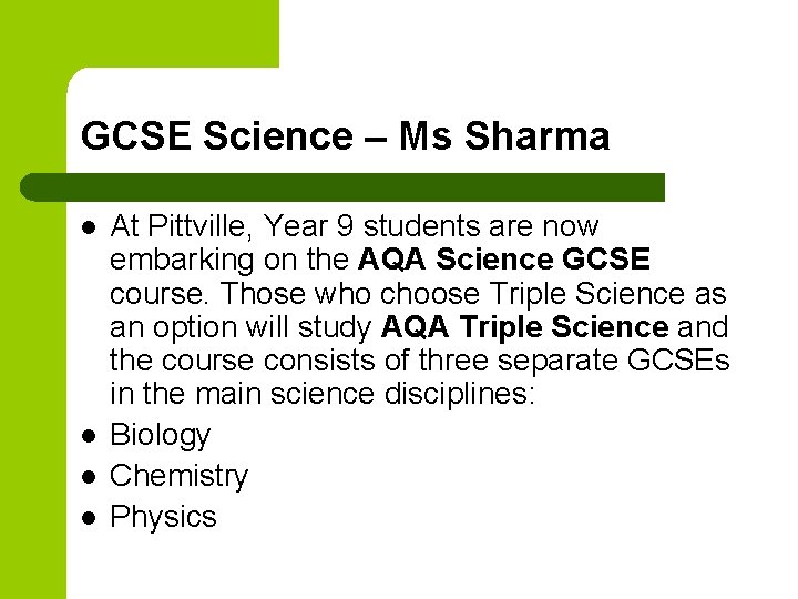 GCSE Science – Ms Sharma l l At Pittville, Year 9 students are now