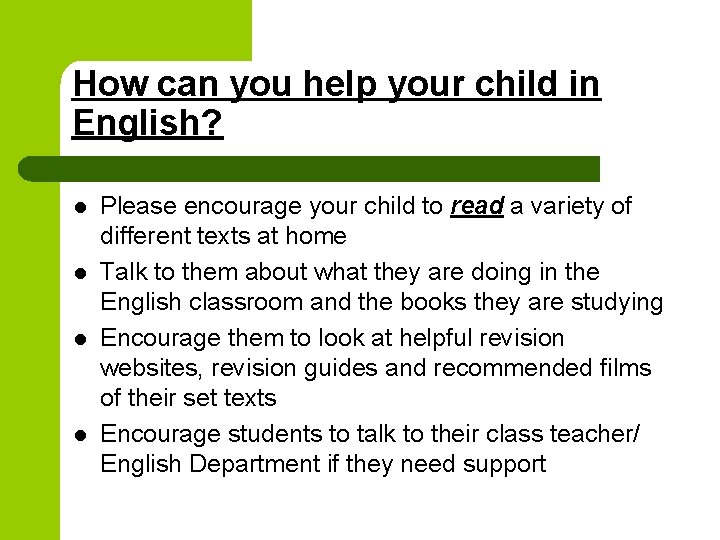 How can you help your child in English? l l Please encourage your child