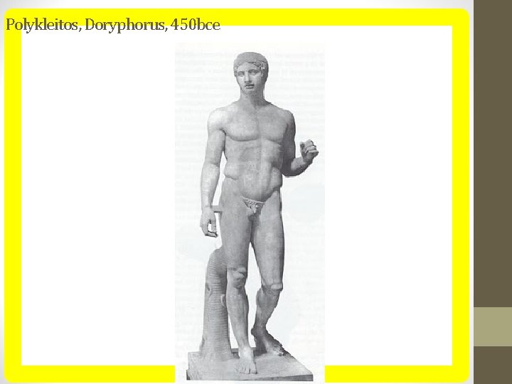 Polykleitos, Doryphorus, 450 bce 