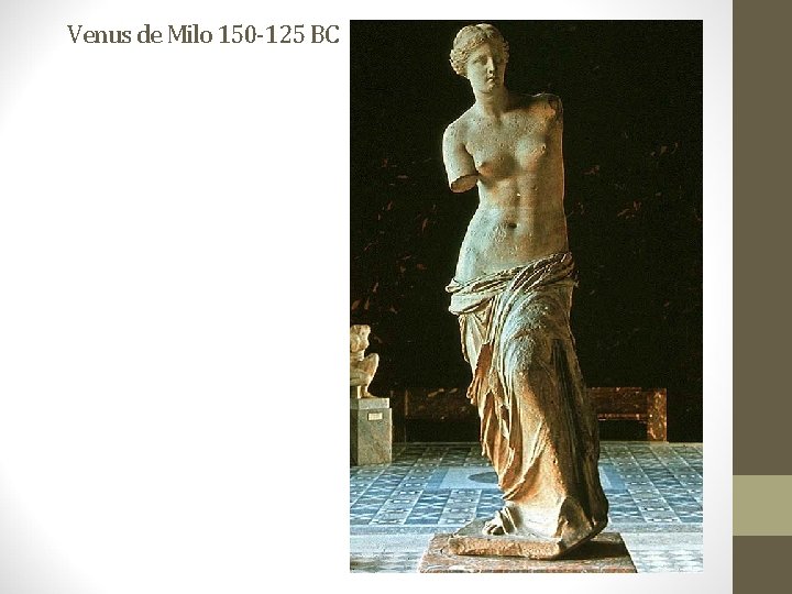 Venus de Milo 150 -125 BC 