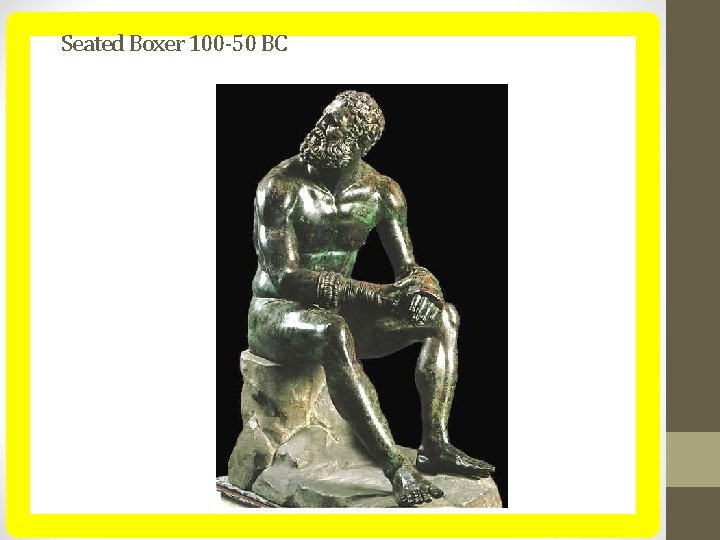 Seated Boxer 100 -50 BC Seated Boxer 100 -50 BC