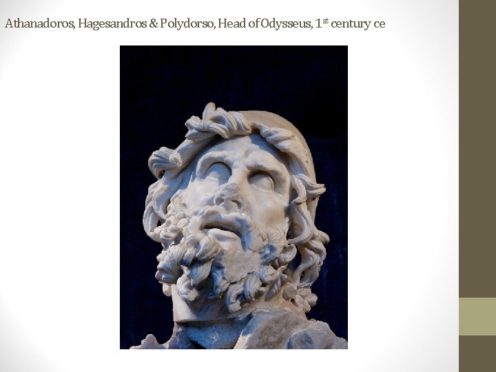 Athanadoros, Hagesandros & Polydorso, Head of Odysseus, 1 st century ce 