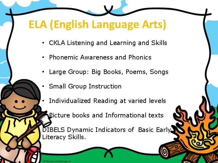 ELA (English Language Arts) • CKLA Listening and Learning and Skills • Phonemic Awareness