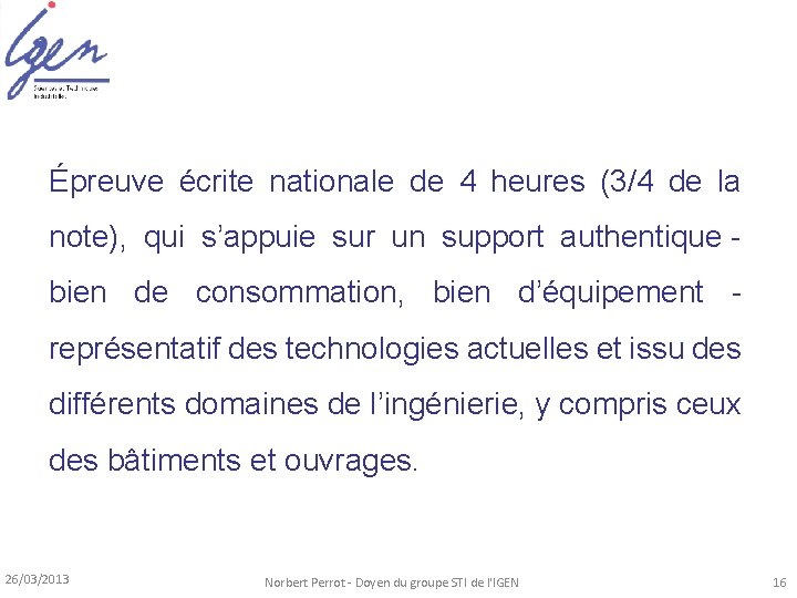 Épreuve écrite nationale de 4 heures (3/4 de la note), qui s’appuie sur un