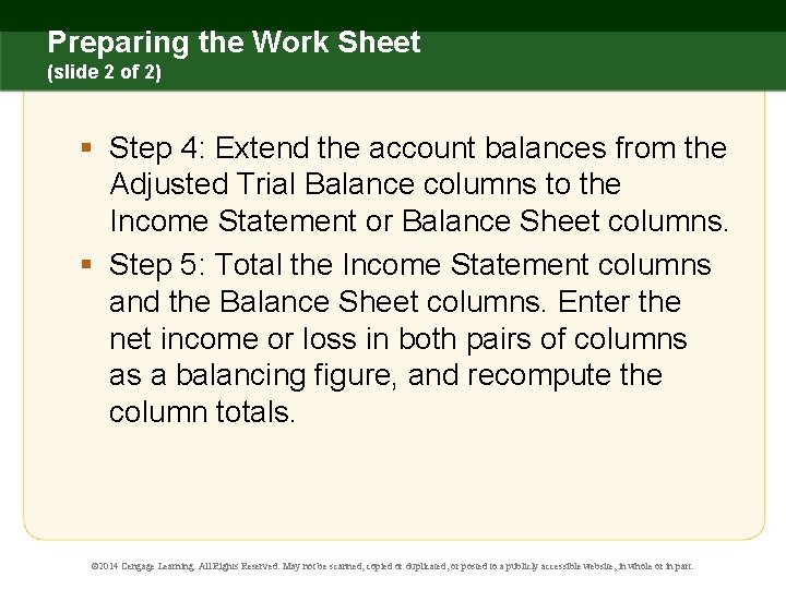 Preparing the Work Sheet (slide 2 of 2) § Step 4: Extend the account