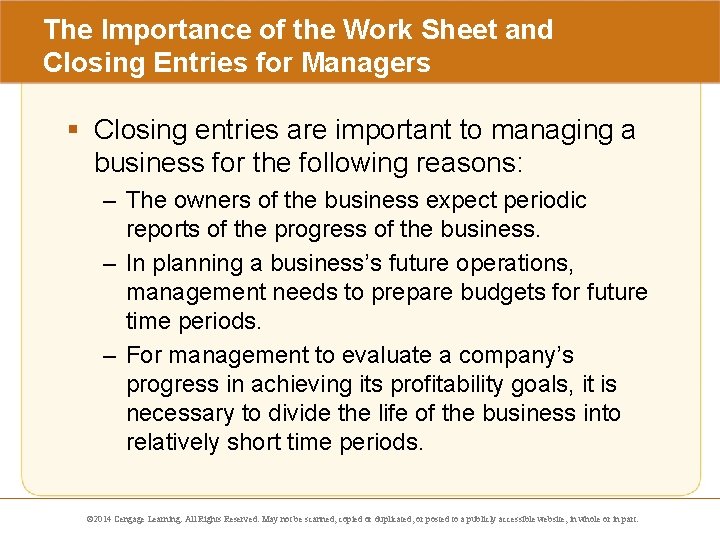 The Importance of the Work Sheet and Closing Entries for Managers § Closing entries