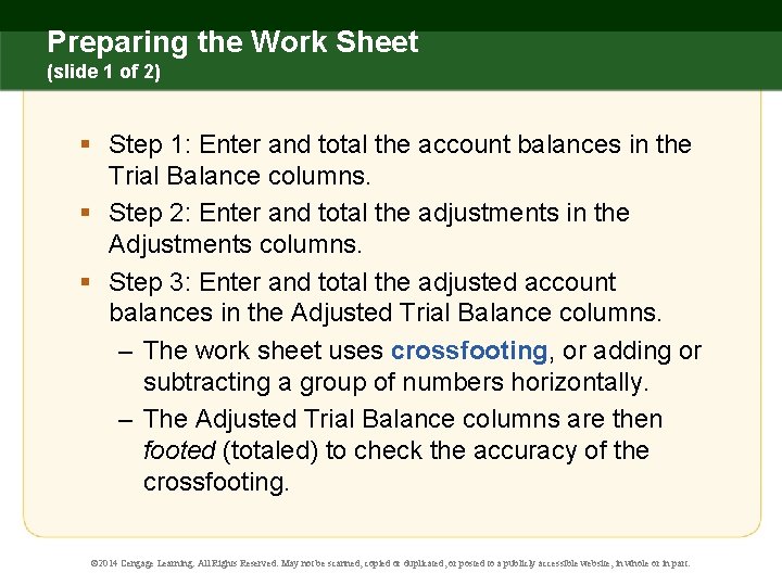 Preparing the Work Sheet (slide 1 of 2) § Step 1: Enter and total