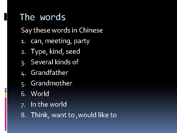 The words Say these words in Chinese 1. can, meeting, party 2. Type, kind, The words Say these words in Chinese 1. can, meeting, party 2. Type, kind,