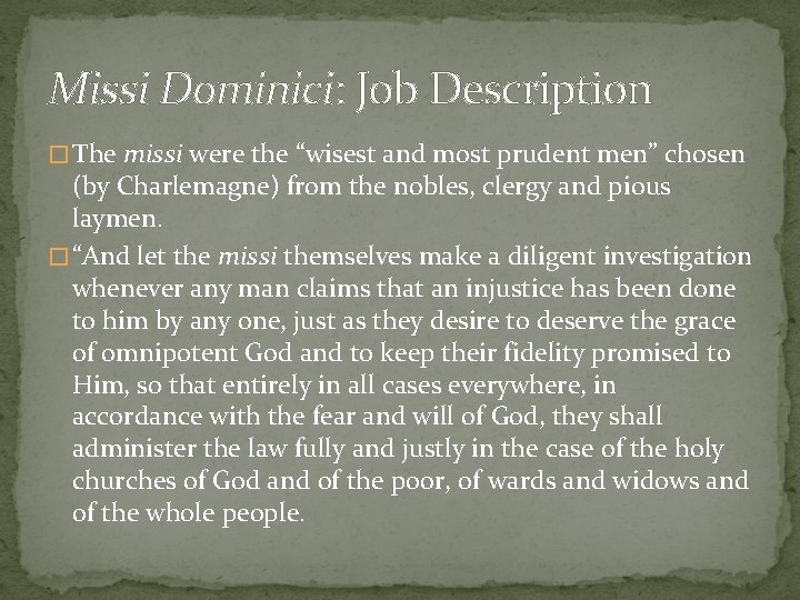 Missi Dominici: Job Description � The missi were the “wisest and most prudent men”