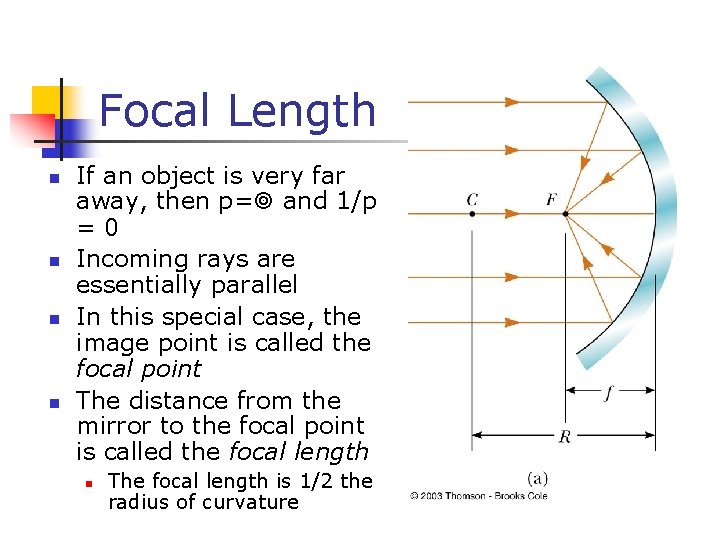 Focal Length n n If an object is very far away, then p= and