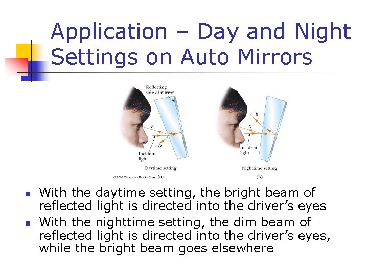 Application – Day and Night Settings on Auto Mirrors n n With the daytime