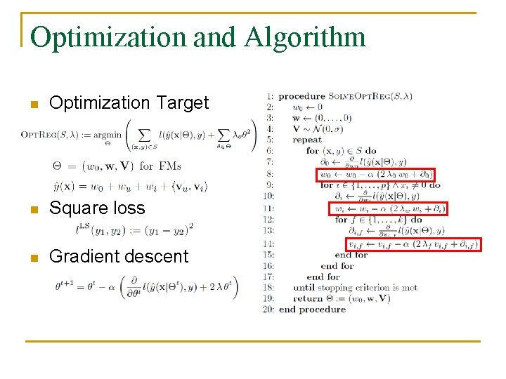 Optimization and Algorithm n Optimization Target n Square loss n Gradient descent 