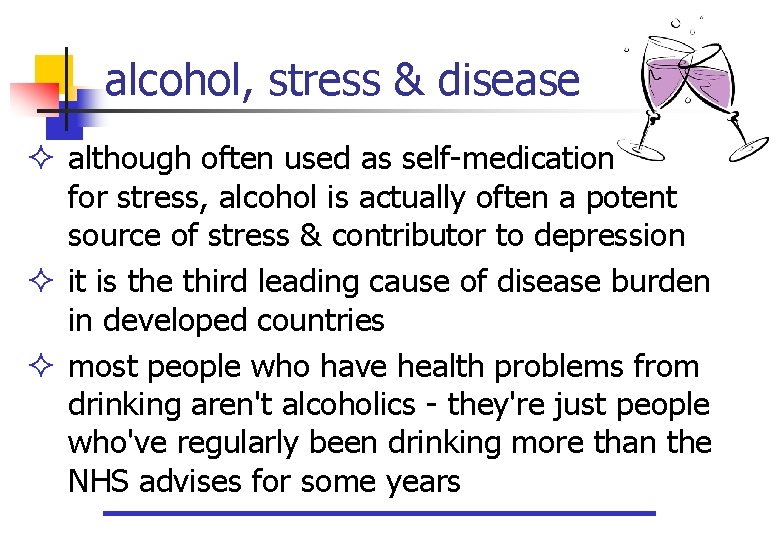 alcohol, stress & disease although often used as self-medication for stress, alcohol is actually